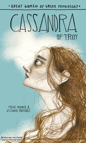 Great Women of Greek Mythology – Cassandra of Troy