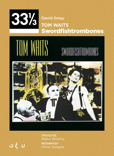 33 1/3 Tom Waits – Swordfishtrombones